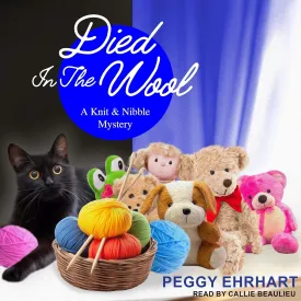 Died in the Wool (The Knit & Nibble Mysteries) Audio CD  Unabridged, March 1, 2021